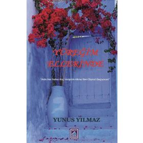 Yüreğim Ellerinde Yunus Yılmaz