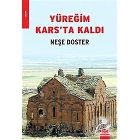 YÜREĞİM KARS'TA KALDI - NEŞE DOSTER