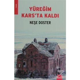 YÜREĞİM KARS'TA KALDI - NEŞE DOSTER