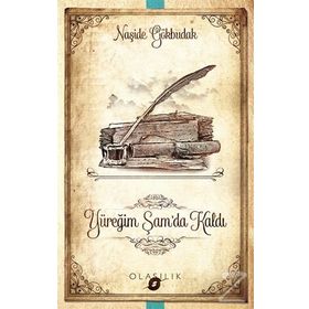 Yüreğim Şam’da Kaldı - Naşide Gökbudak