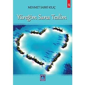 Yüreğim Sana Teslim - Mehmet Sabri Kılıç