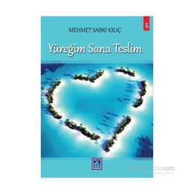Yüreğim Sana Teslim - Mehmet Sabri Kılıç