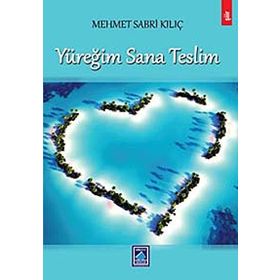 Yüreğim Sana Teslim - Mehmet Sabri Kılıç