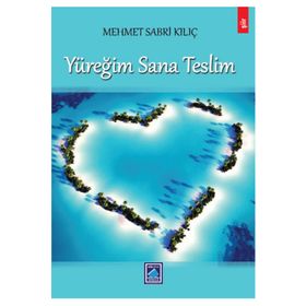 Yüreğim Sana Teslim - Mehmet Sabri Kılıç