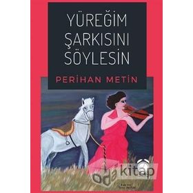 Yüreğim Şarkısını Söylesin - Perihan Metin