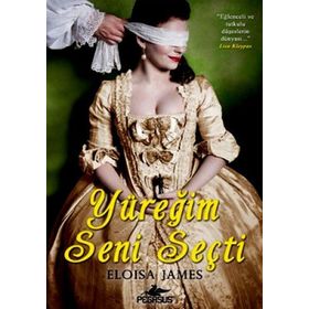 YÜREĞİM SENI SEÇTİ - ELOISA JAMES