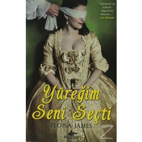 YÜREĞİM SENI SEÇTİ - ELOISA JAMES