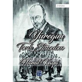 Yüreğim Terk Etmeden - Hamit Kaya