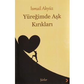 Yüreğimde Aşk Kırıkları - İsmail Akyüz