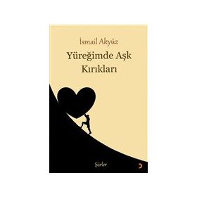 Yüreğimde Aşk Kırıkları - İsmail Akyüz