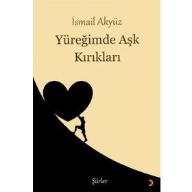 Yüreğimde Aşk Kırıkları - İsmail Akyüz