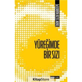 Yüreğimde Bir Sızı - Tarık Sezai Karatepe