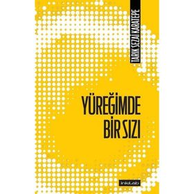 Yüreğimde Bir Sızı - Tarık Sezai Karatepe