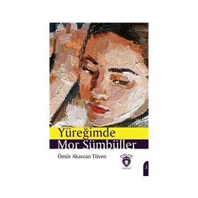 Yüreğimde Mor Sümbüller - Ömür Akarcan Tüven