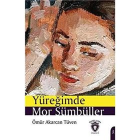 Yüreğimde Mor Sümbüller - Ömür Akarcan Tüven