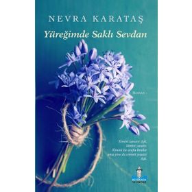 Yüreğimde Saklı Sevdan Ciltli - Nevra Karataş