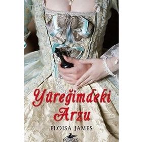 YÜREĞİMDEKİ ARZU - ELOISA JAMES