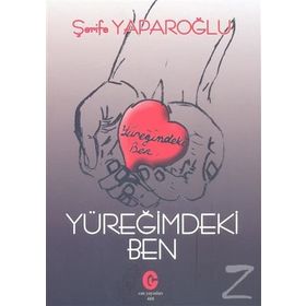 Yüreğimdeki Ben - Şerife Yaparoğlu