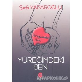 Yüreğimdeki Ben - Şerife Yaparoğlu