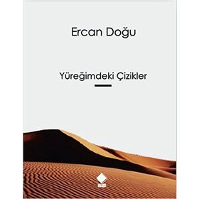 Yüreğimdeki Çizikler - Ercan Doğu