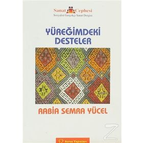 YÜREĞİMDEKİ DESTELER - RABIA SEMRA YÜCEL