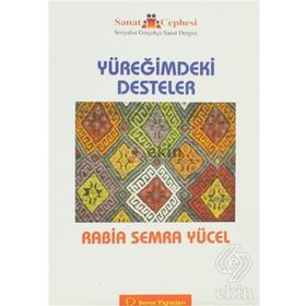 YÜREĞİMDEKİ DESTELER - RABIA SEMRA YÜCEL