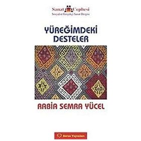 YÜREĞİMDEKİ DESTELER - RABIA SEMRA YÜCEL