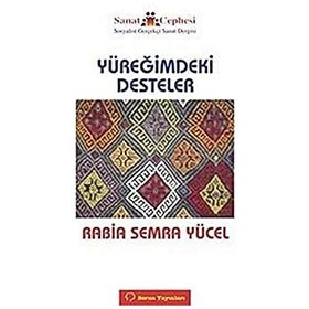 YÜREĞİMDEKİ DESTELER - RABIA SEMRA YÜCEL