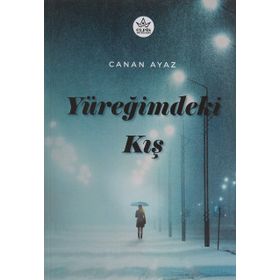 Yüreğimdeki Kış - Canan Ayaz - Elpis Yayınları