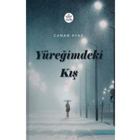 Yüreğimdeki Kış - Canan Ayaz - Elpis Yayınları