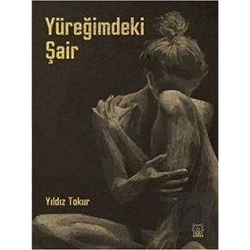 Yüreğimdeki Şair - Yıldız Tokur