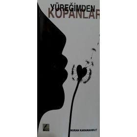 Yüreğimden Kopanlar - Nuran Karamahmut