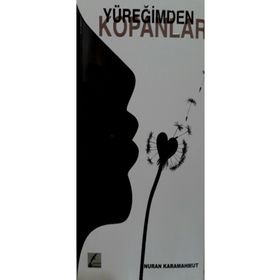 Yüreğimden Kopanlar - Nuran Karamahmut