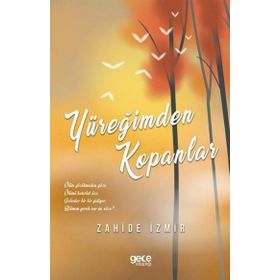 Yüreğimden Kopanlar - Zahide İzmir