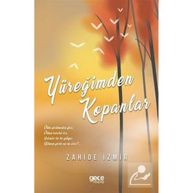 Yüreğimden Kopanlar - Zahide İzmir