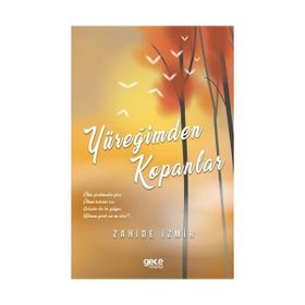 Yüreğimden Kopanlar - Zahide İzmir