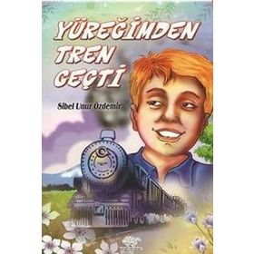 Yüreğimden Tren Geçti - Sibel Unur Özdemir