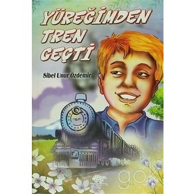 Yüreğimden Tren Geçti - Sibel Unur Özdemir