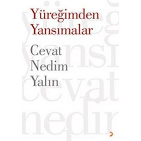YÜREĞİMDEN YANSIMALAR - CEVAT NEDIM YALIN