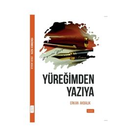 Yüreğimden Yazıya - Erkan Akbalık