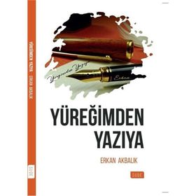 Yüreğimden Yazıya - Erkan Akbalık