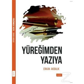 Yüreğimden Yazıya - Erkan Akbalık