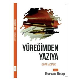 Yüreğimden Yazıya - Erkan Akbalık