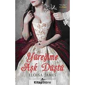 YÜREĞİME AŞK DÜŞTÜ - ELOISA JAMES