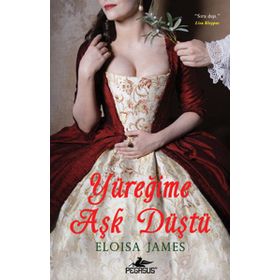 YÜREĞİME AŞK DÜŞTÜ - ELOISA JAMES