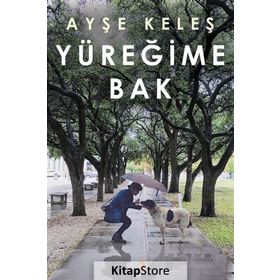 Yüreğime Bak - Ayşe Keleş