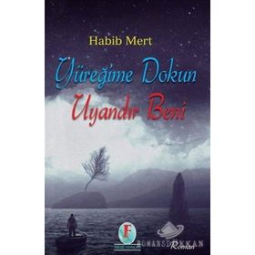 Yüreğime Dokun Uyandır Beni - Habib Mert