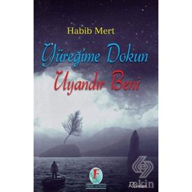 Yüreğime Dokun Uyandır Beni - Habib Mert