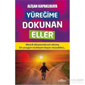 Yüreğime Dokunan Eller - Alişan Kapaklıkaya