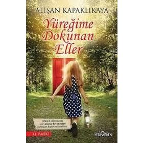 Yüreğime Dokunan Eller - Alişan Kapaklıkaya